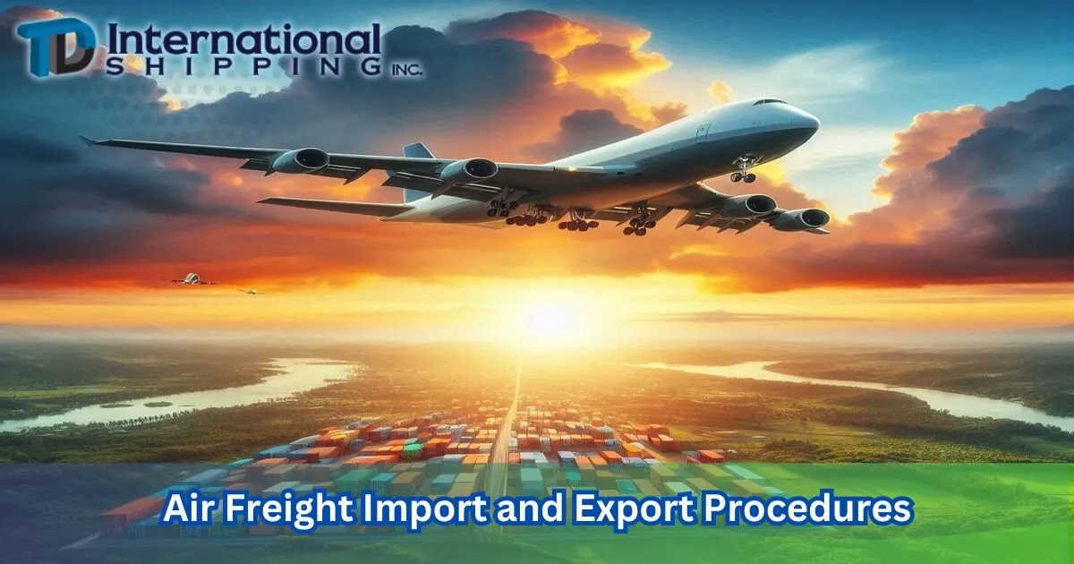 Air Freight Import and Export Procedures