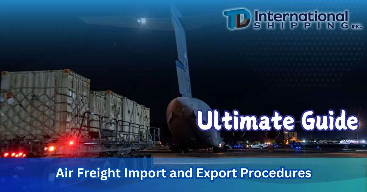 Air Freight Import and Export Procedures