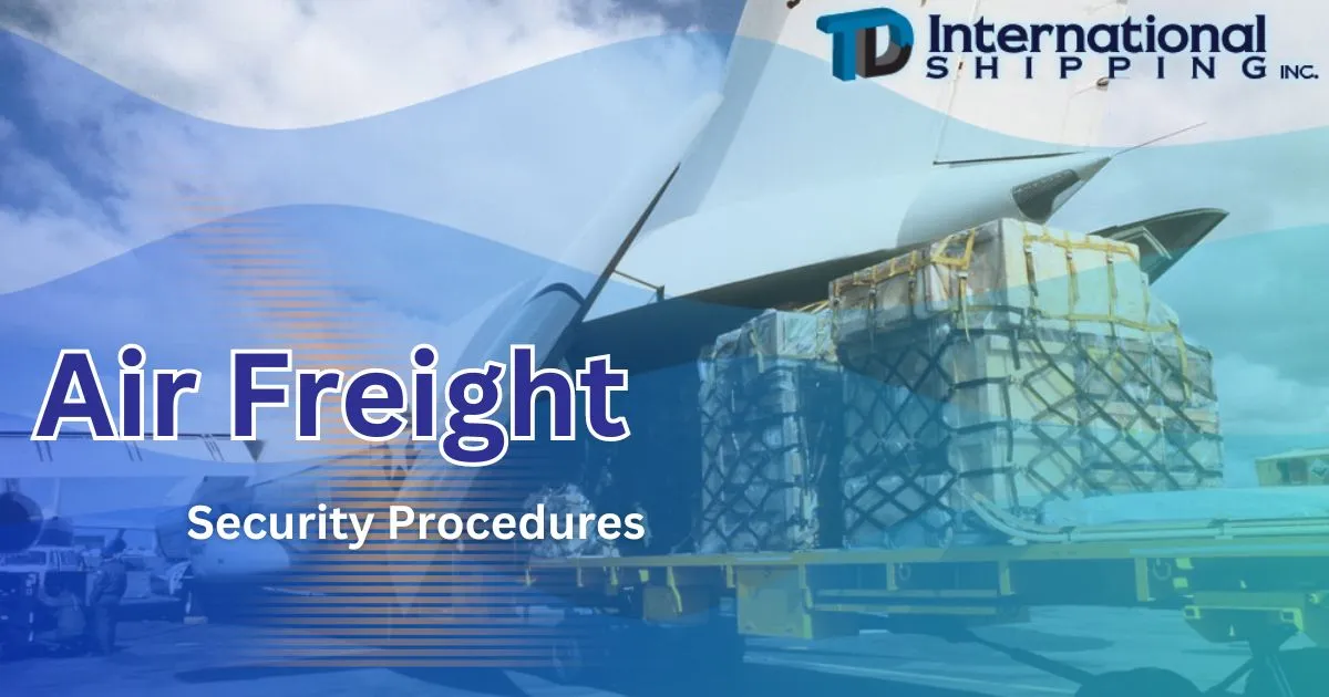 Air Freight Security Procedures